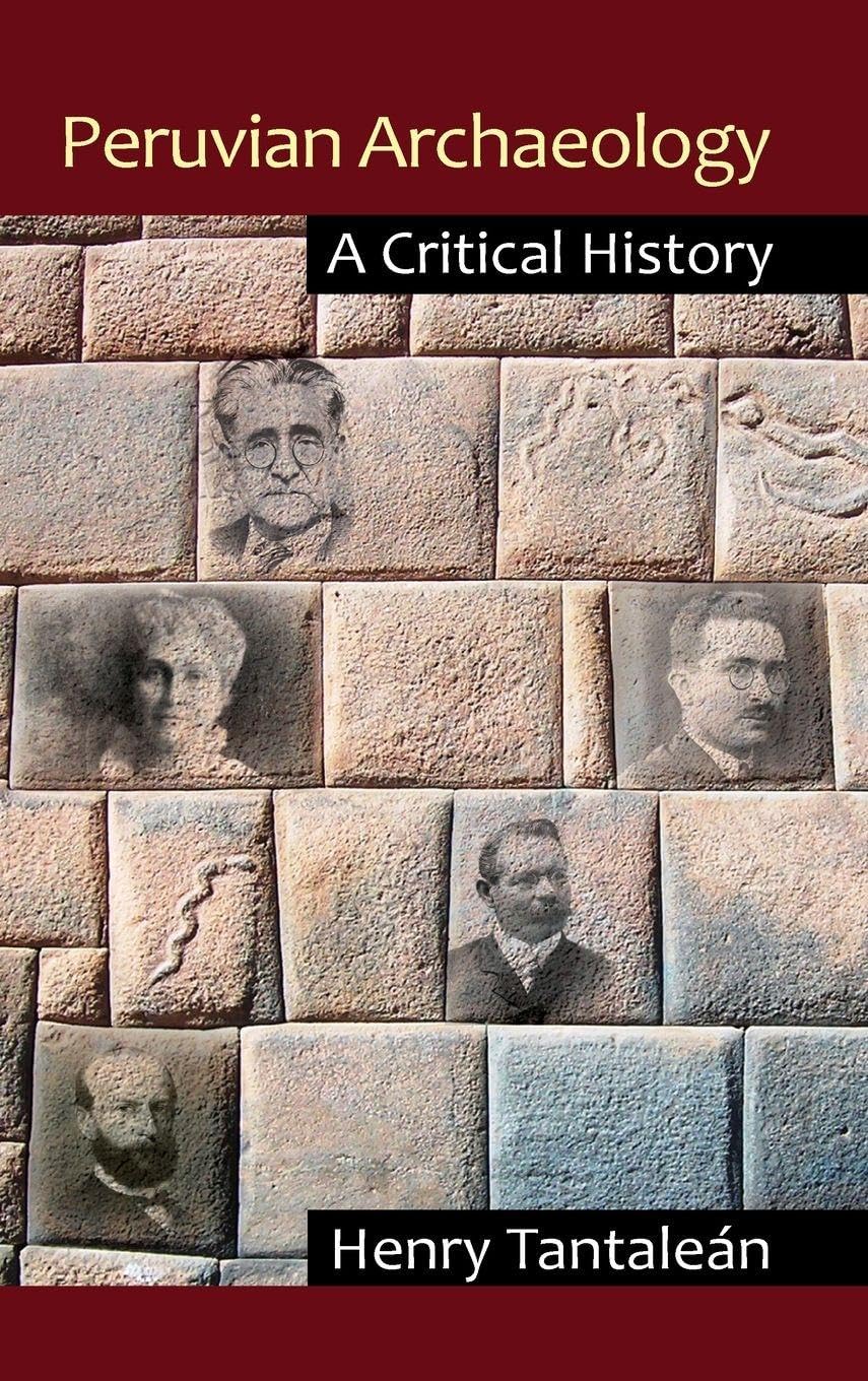 Peruvian Archaeology: A Critical History
