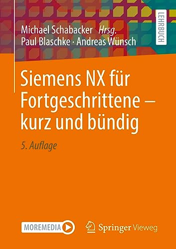 Siemens NX für Fortgeschrittene ‒ kurz und bündig