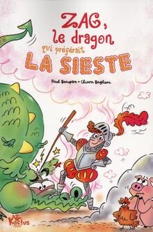 Zag, le dragon qui préférait la sieste