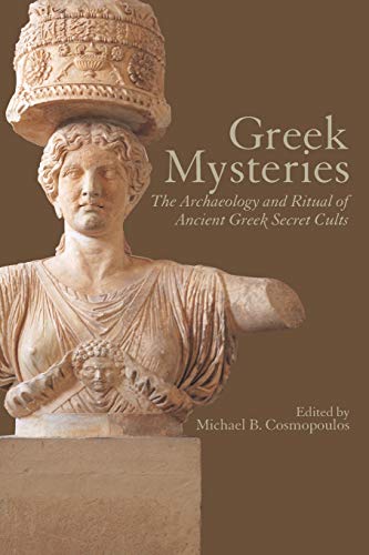 Greek mysteries: The Archaeology of Ancient Greek Secret Cults
