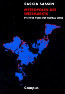 Metropolen des Weltmarkts: Die neue Rolle der Global Cities