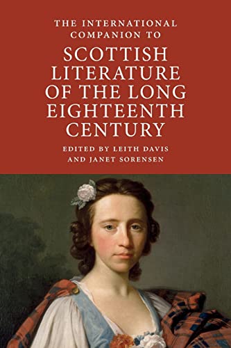 International Companion to Scottish Literature of the Long Eighteenth Century (International Companions to Scottish Literature)
