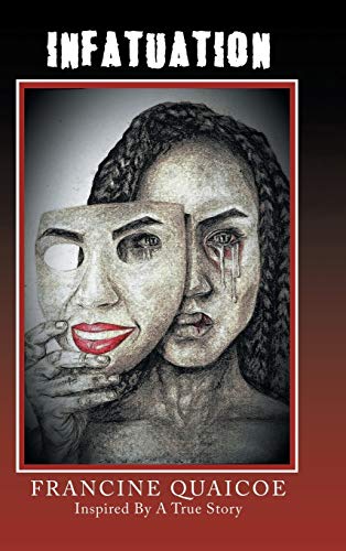Infatuation: Inspired by a True Story