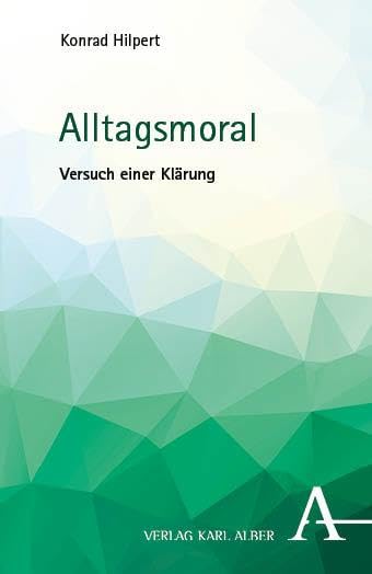 Alltagsmoral: Versuch einer Klärung