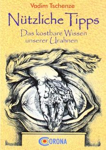 Nützliche Tipps: Das kostbare Wissen unserer Urahnen