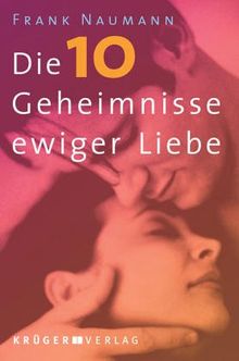 Die 10 Geheimnisse ewiger Liebe