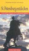 St. Petersburg entdecken: Die europäische Metropole und ihre altrussischen Nachbarn