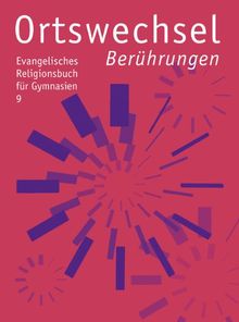 Ortswechsel 9: Evangelisches Religionsbuch für Gymnasien