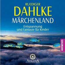 Märchenland: Entspannung und Fantasie für Kinder