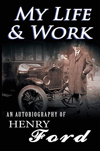Henry Ford My Life And Work