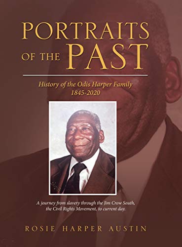 Portraits of the Past: History of the Odis Harper Family 1845-2020