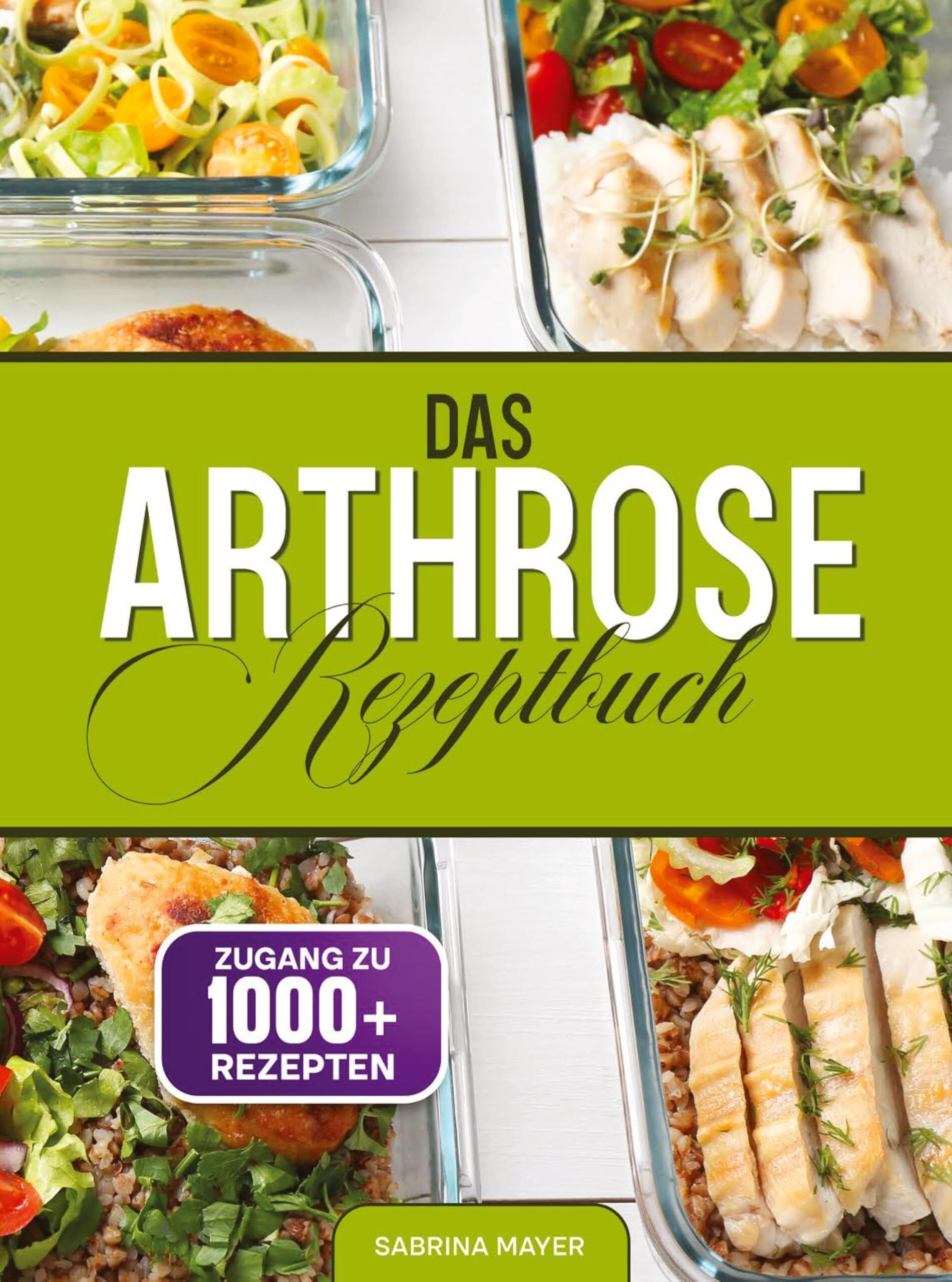 Das Arthrose Rezeptbuch