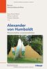 Alexander von Humboldt: Wissenschaften zusammendenken (Berner Universitätsschriften)