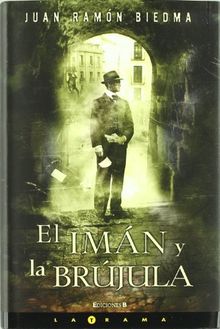 EL IMAN Y LA BRUJULA (LA TRAMA)