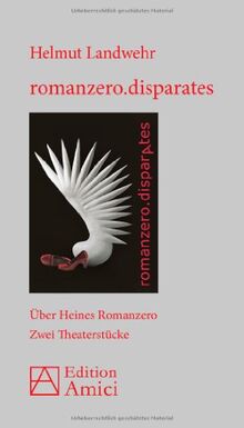 romanzero.disparates: Über Heines Romanzero. Zwei Theaterstücke