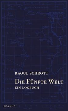 Die Fünfte Welt. Ein Logbuch