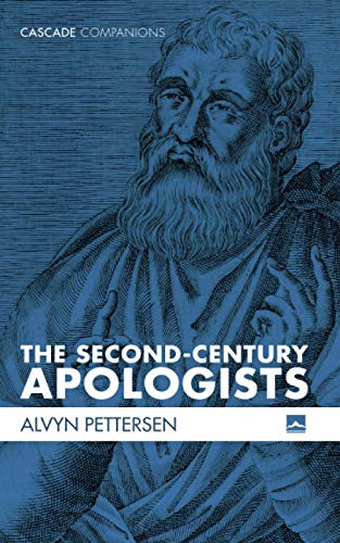 The Second-Century Apologists (Cascade Companions)