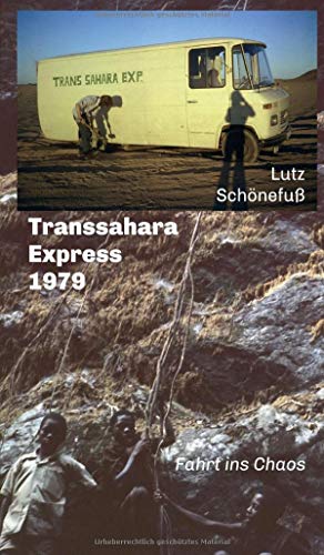 Transsahara-Express 1979: Fahrt ins Chaos