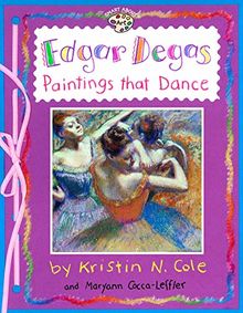 Edgar Degas: Paintings That Dance (Smart About Art)