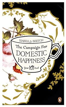 The Campaign for Domestic Happiness (Penguin Great Food)