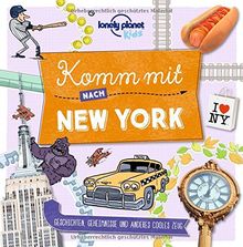 Komm mit nach New York (Lonely Planet Kids) (Lonely Planet Kids Komm mit)