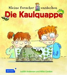 Kleine Forscher entdecken: Die Kaulquappe