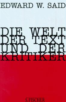 Die Welt, der Text und der Kritiker