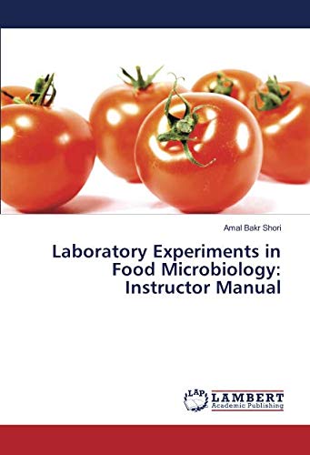Laboratory Experiments in Food Microbiology: Instructor Manual