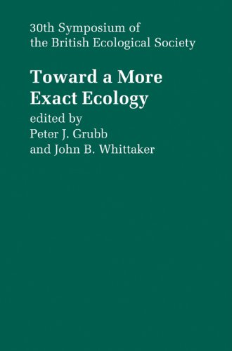 Toward a More Exact Ecology: 30th Symposium of the British Ecological Society (Symposia of the British Ecological Society)