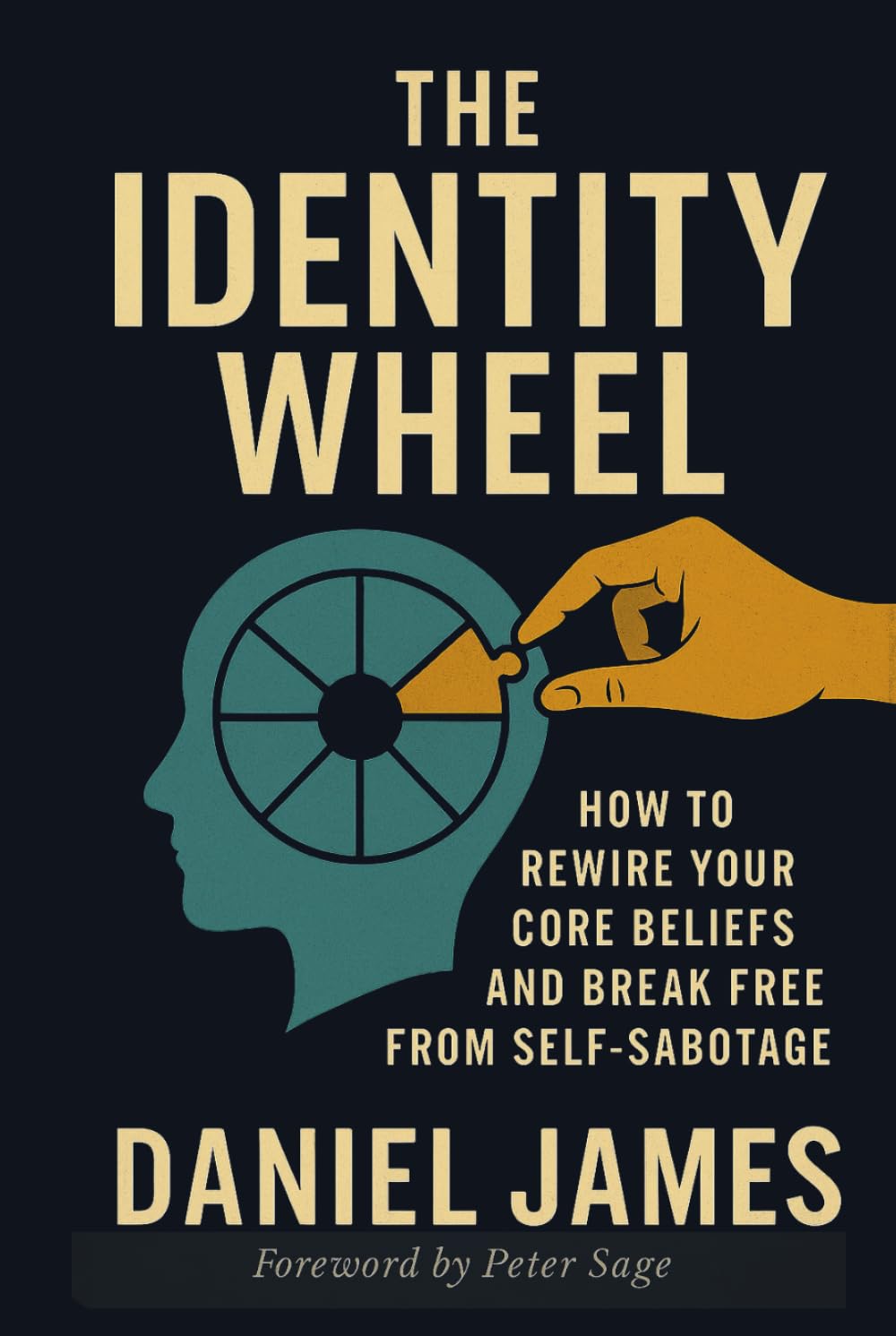 The Identity Wheel: How to rewire your core beliefs and break free from self-sabotage