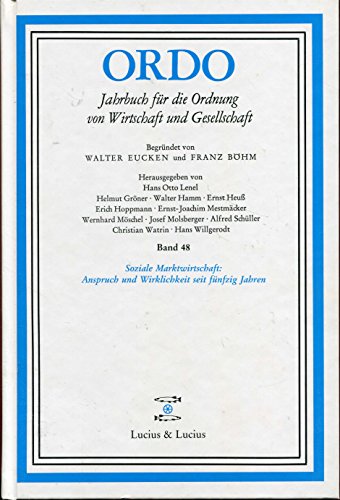 Soziale Marktwirtschaft. Anspruch und Wirklichkeit seit fünfzig Jahren (Ordo, Band 48)