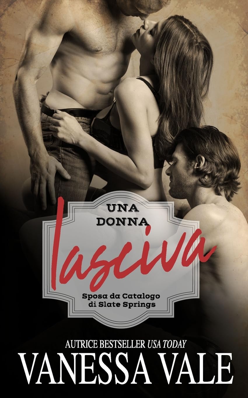 Una donna lasciva (Sposa da Catalogo di Slate Springs, Band 1)