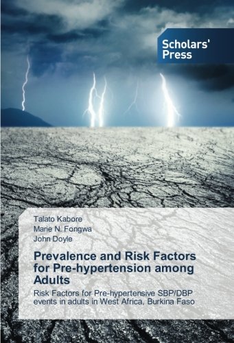 Prevalence and Risk Factors for Pre-hypertension among Adults: Risk Factors for Pre-hypertensive SBP/DBP events in adults in West Africa, Burkina Faso