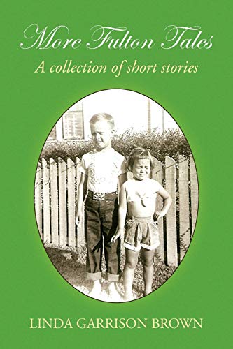 More Fulton Tales: A collection of short stories