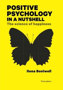 Positive Psychology In A Nutshell: The Science Of Happiness