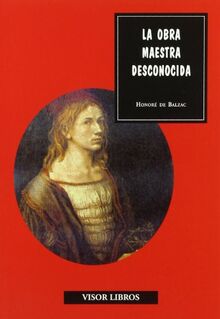 La obra maestra desconocida (Discurso artístico, Band 5)