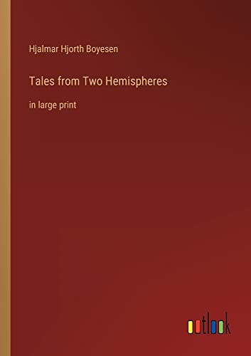 Tales from Two Hemispheres: in large print