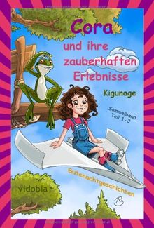 Cora und ihre zauberhaften Erlebnisse: Sammelband Teil 1-3 (Gutenachtgeschichten)