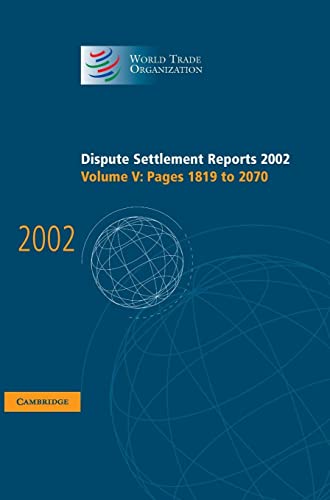 Dispute Settlement Reports 2002: Volume 5, Pages 1819-2070 (World Trade Organization Dispute Settlement Reports, Band 5)
