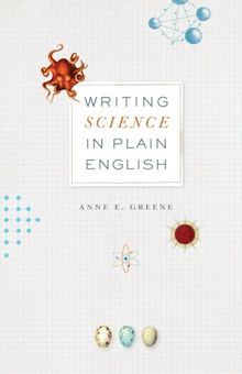 Writing Science in Plain English (Chicago Guides to Writing, Editing, & Publishing)