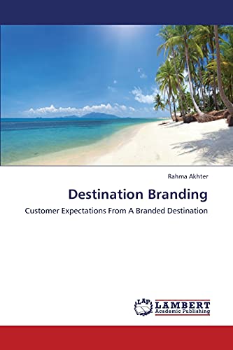 Destination Branding: Customer Expectations From A Branded Destination