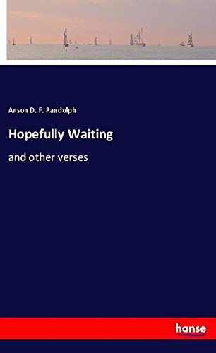 Hopefully Waiting: and other verses