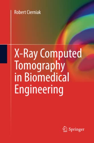 X-Ray Computed Tomography in Biomedical Engineering