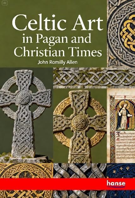 Celtic Art in Pagan and Christian Times