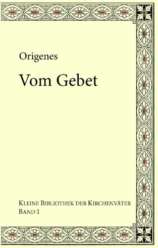 Origenes: Vom Gebet
