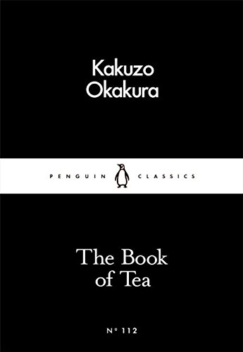 Kakuzo Okakura - GEBRAUCHT The Book of Tea (Penguin Little Black Classics) - Preis vom 12102023 050950 h