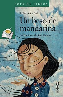 Un beso de mandarina (LITERATURA INFANTIL - Sopa de Libros)