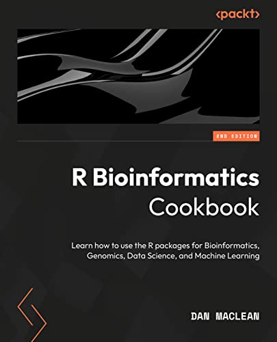 R Bioinformatics Cookbook: Utilize R packages for bioinformatics, genomics, data science, and machine learning