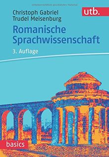 Romanische Sprachwissenschaft (utb basics, Band 2897)