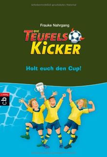 Die Teufelskicker - Holt euch den Cup!: Band 3